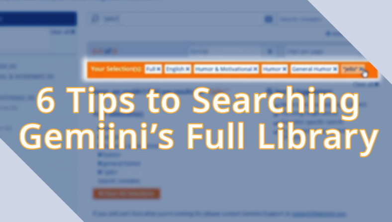6 Tips to Searching Gemiini's Full Library