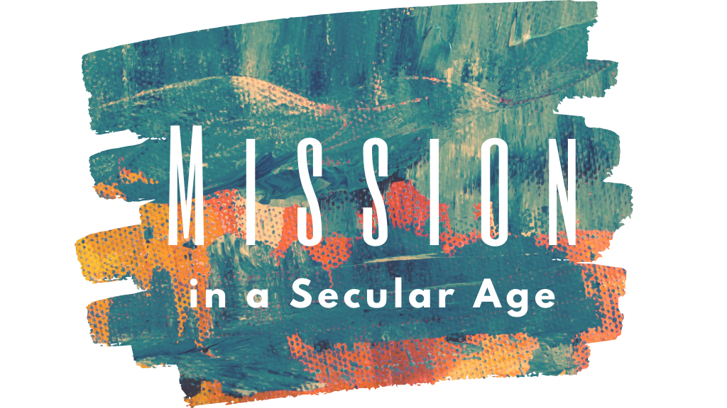 Mission in a Secular Age: Follow the Pain