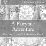 A Fairytale Adventure: Greyscale Adult Colouring Book