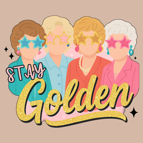 Stay Golden Girls Retro