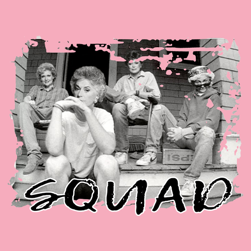 Squad Golden Girls