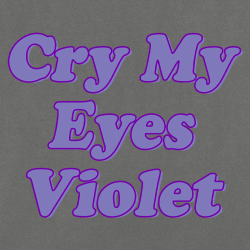 Cry My Eyes Violet Drama Queen