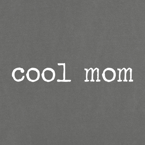 Cool Mom Mother Mama