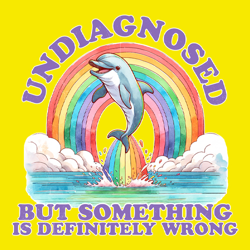 Undiagnosed But Something Is Definitely Wrong