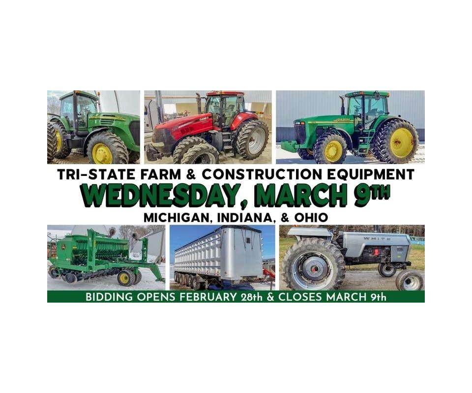 March 9th (Wednesday) TRISTATE Farm / Construction / Municipality EQUIPMENT SemiMonthly Online C
