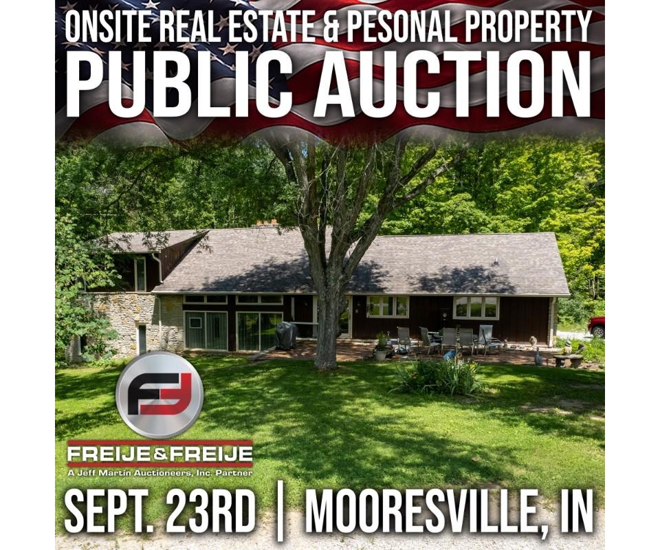 ONSITE REAL ESTATE & PERSONAL PROPERTY AUCTION 8433 N ST RD 39 MOORESVILLE, IN 46158 SEPT. 23RD