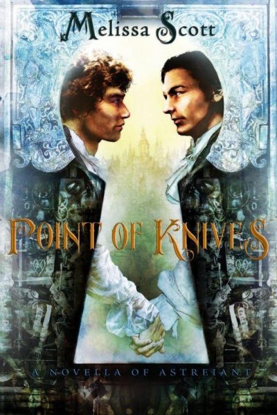 Point Of Knives A Novella Of Astreiant
