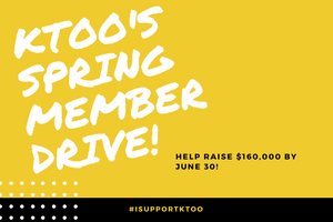 Help KTOO raise $160,000!
