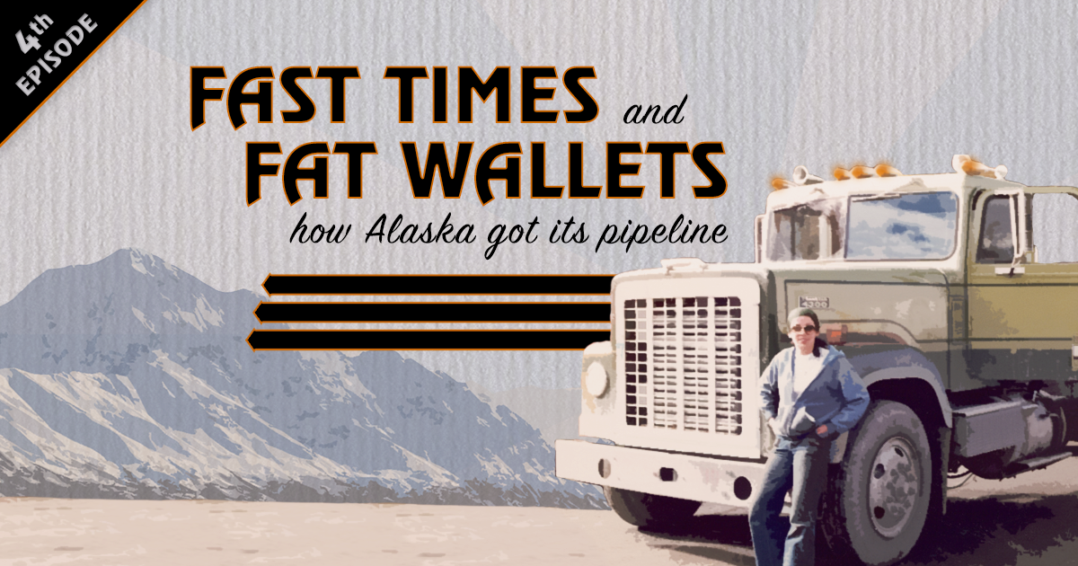 Fast times and fat wallets – how Alaska got its pipeline | MIDNIGHT OIL: Episode 04
