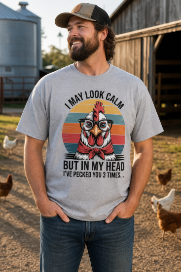 I May Look Calm Chicken Tee
