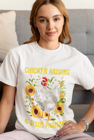 Chicken Raising Faith and Farm Tee