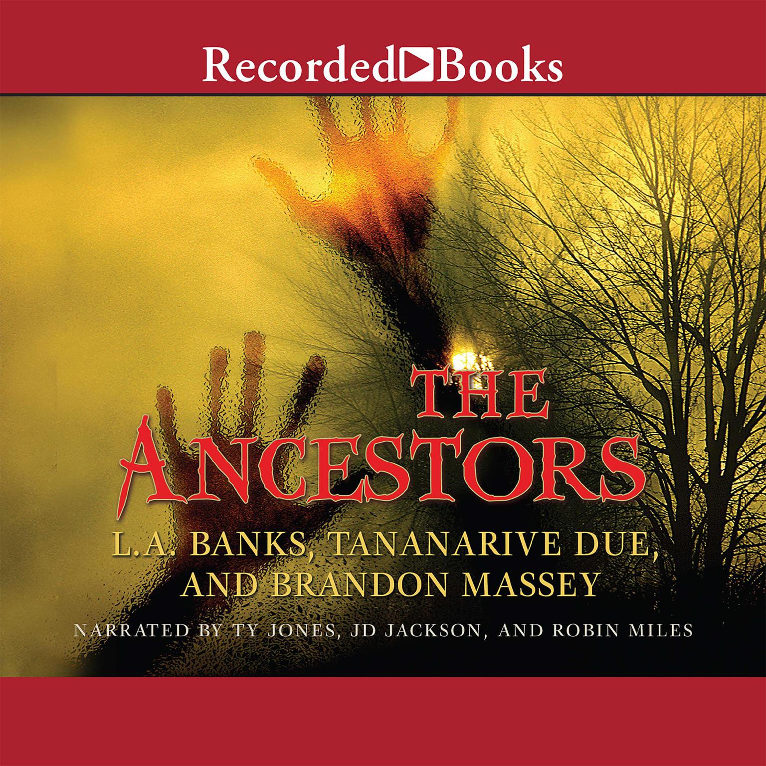 The Ancestors - Brandon Massey,Tananarive Due, L.A. Banks