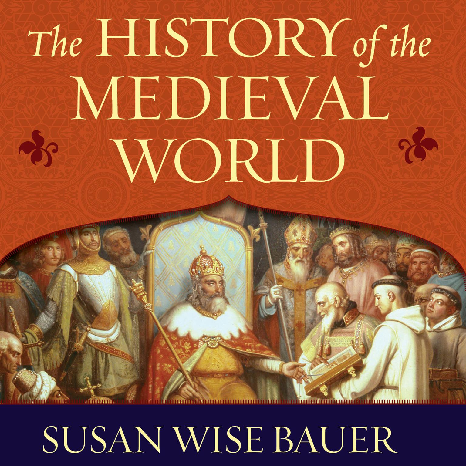 From the Conversion of Constantine to the First Crusade (Requested) - Susan Wise Bauer