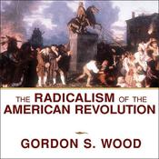 essays on the radicalism of the american revolution essays on the radicalism of the american revolution