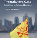 "The Institutions Curse: National Resources, Politics, and Development," by UW political scientist Victor Menaldo.
