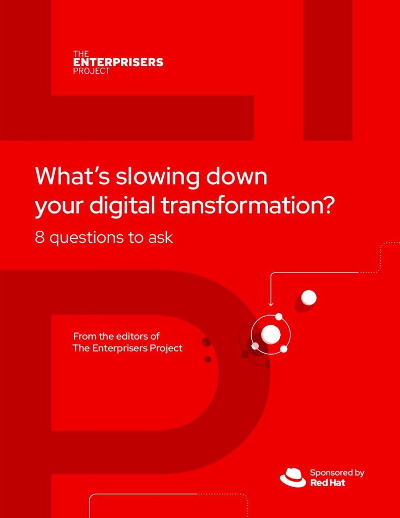 What’s slowing down your digital transformation? 8 questions to ask