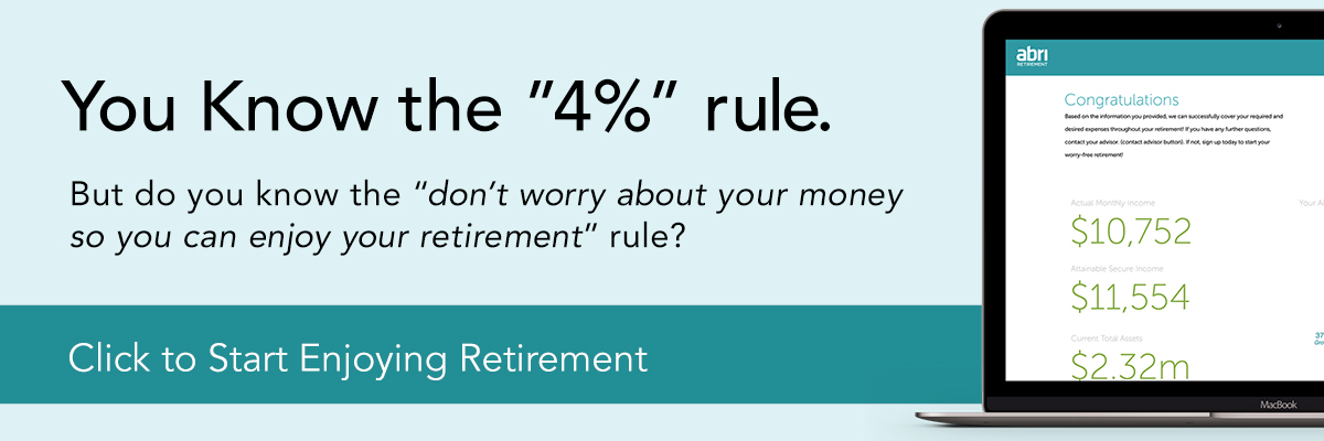 You Know the 4% Rule. But Do You know the don't worry about money so you can enjoy your retirement rule. Click to start enjoying retirement.