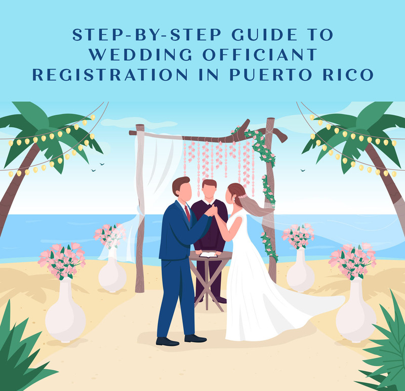 Illustration of wedding officiant performing marriage in a beach wedding, with a bride and groom. The text reads 'Step by step guide to wedding officiant registration in Puerto Rico'