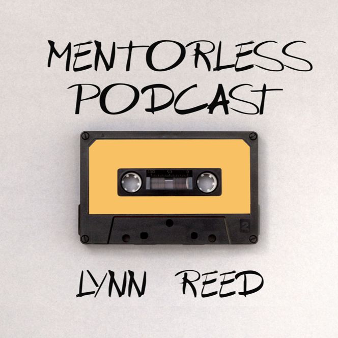 Lynn Reed: From Spec Script to Netflix Deal (Mentorless Podcast - Episode 2)