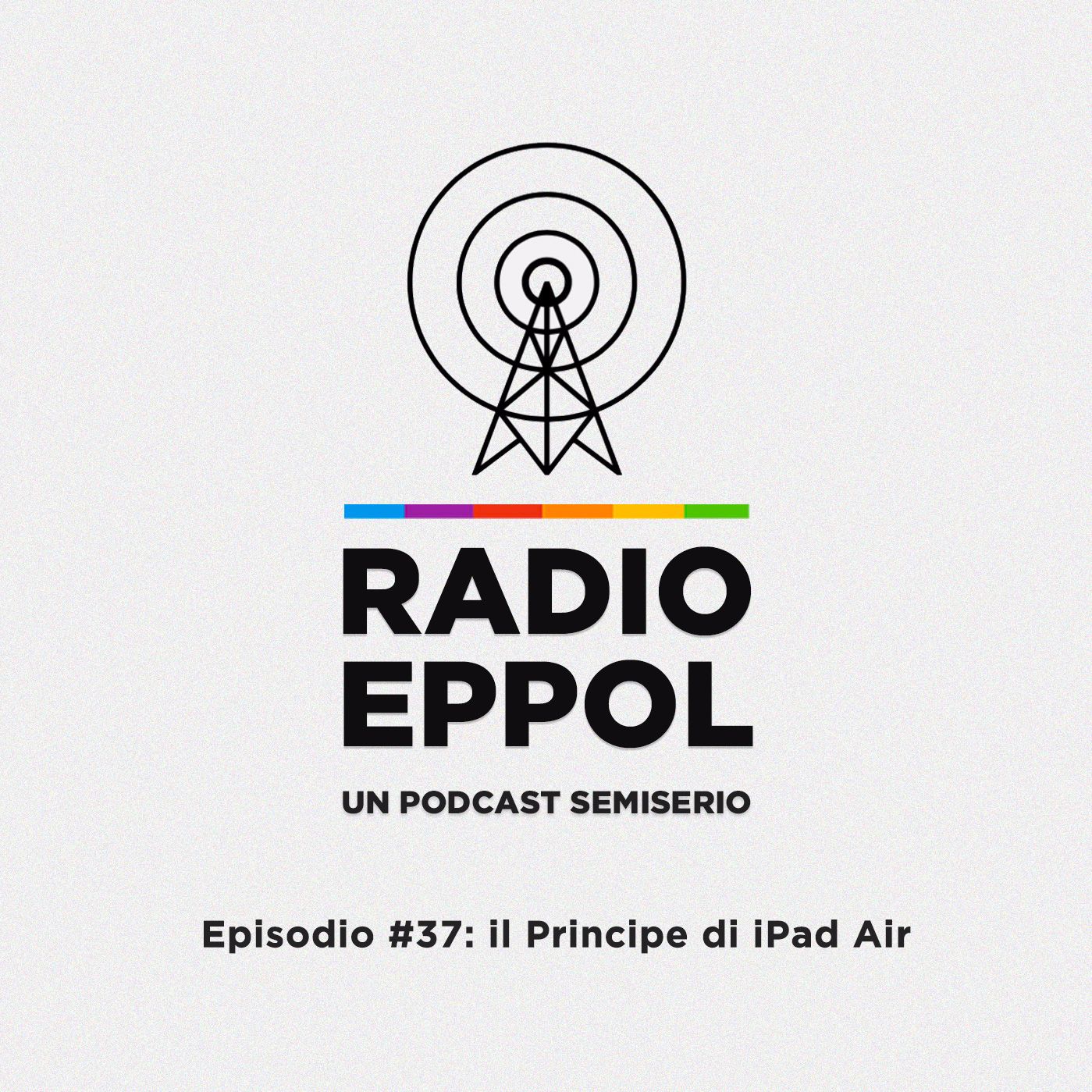 RadioEppol #37: Il Principe di iPad Air