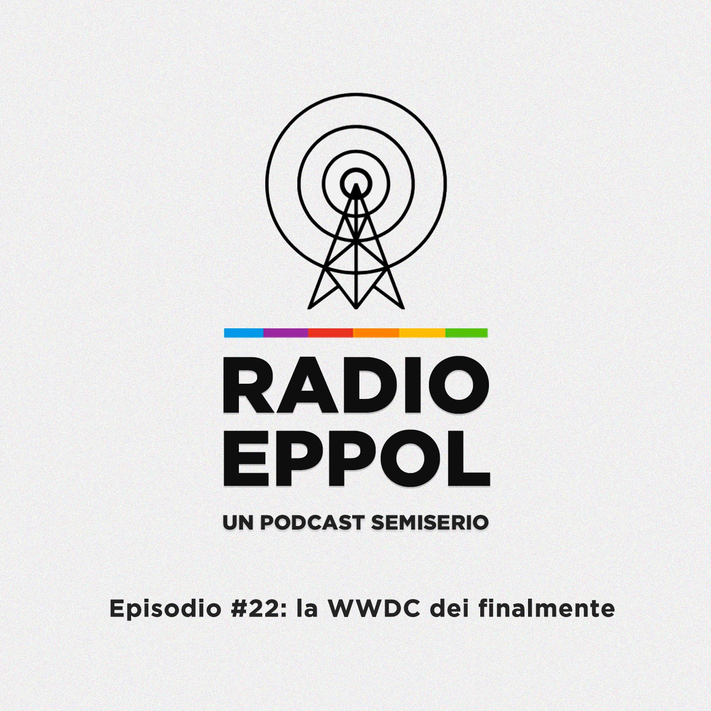 Radio Eppol #22: la WWDC dei finalmente