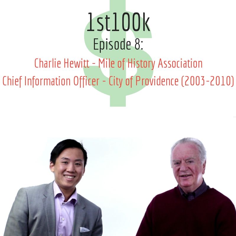 Episode 8: Charlie Hewitt - Mile of History Association, Fmr Chief Information Officer - Providence