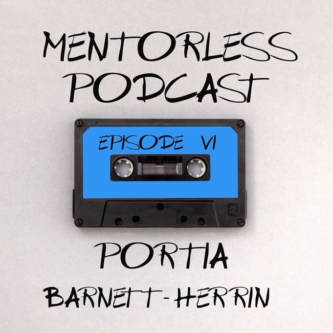 Portia  Barnett-Herrin: the Skill Set You Need to Make a Film (Episode 6)