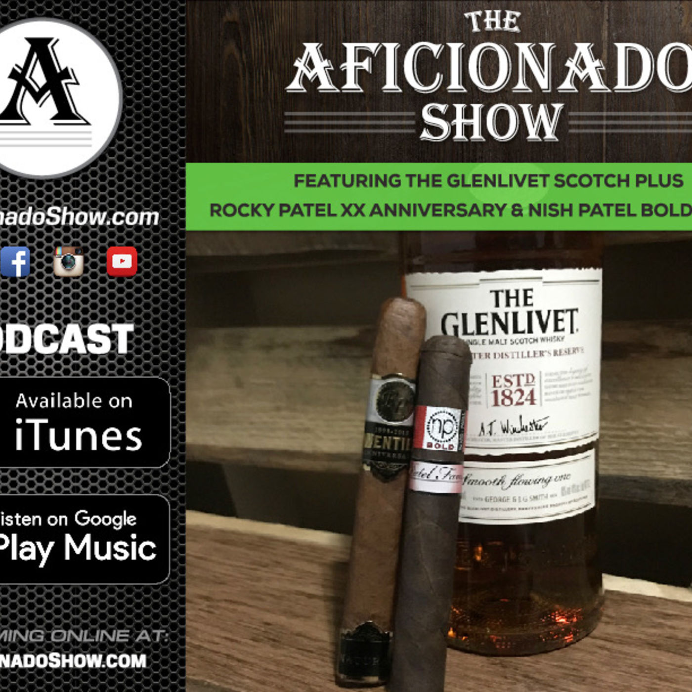 The Aficionado Show S1 E7 - Featuring The Glenlivit Scotch with 2 great Rocky Patel cigars plus a recap of Kevin's trip to Honduras & Nicaragua. episode artwork