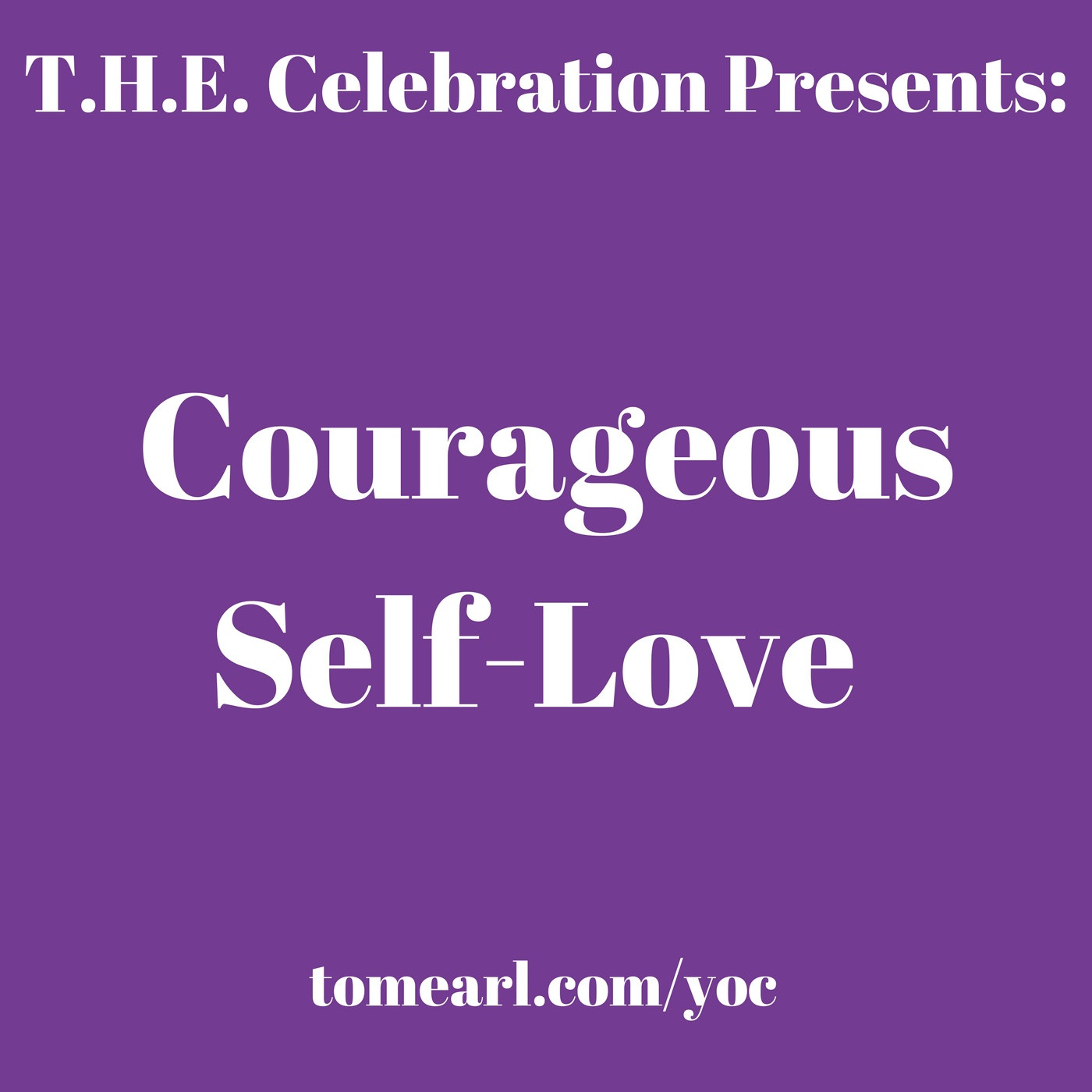 Courageous Self-Love