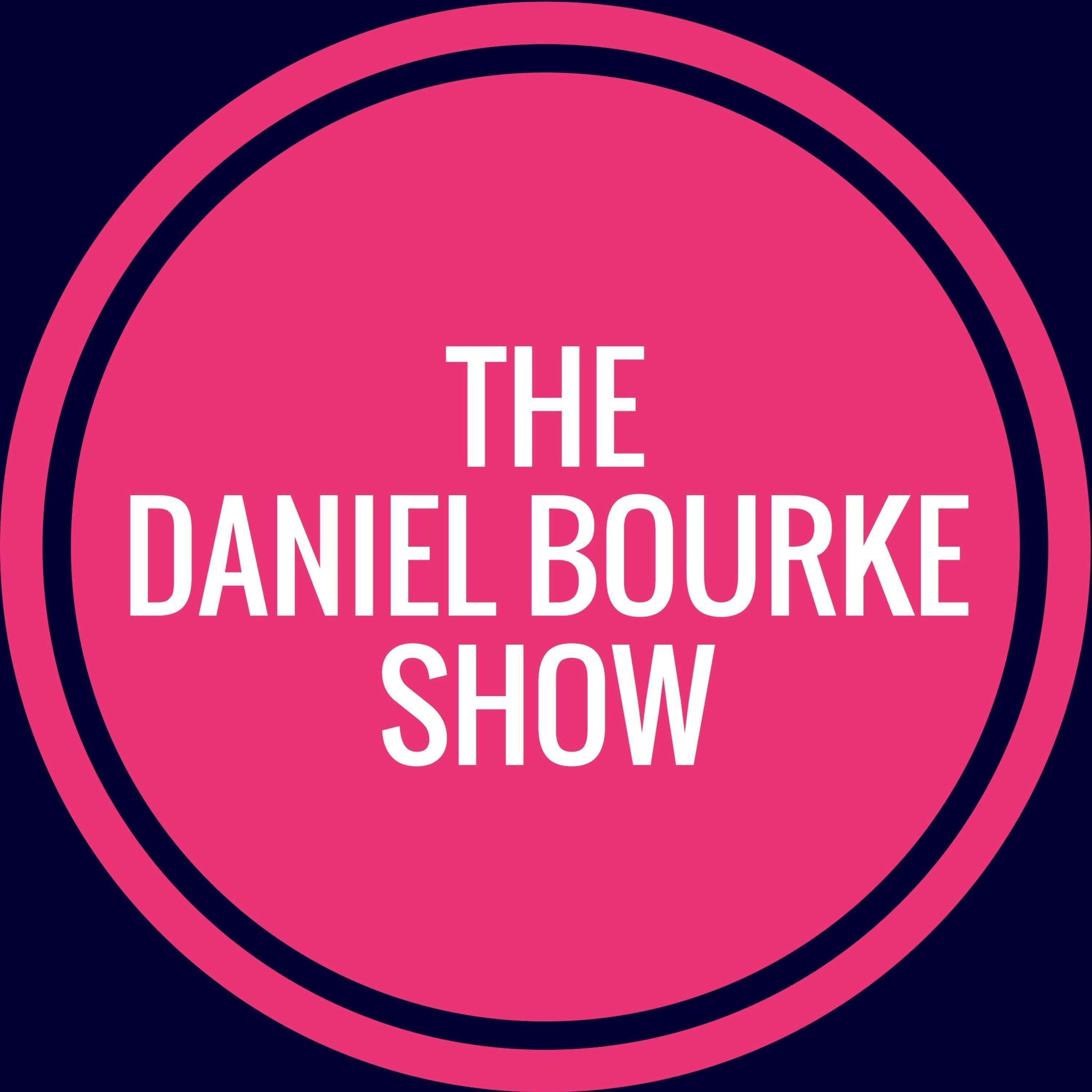 The Daniel Bourke Show
