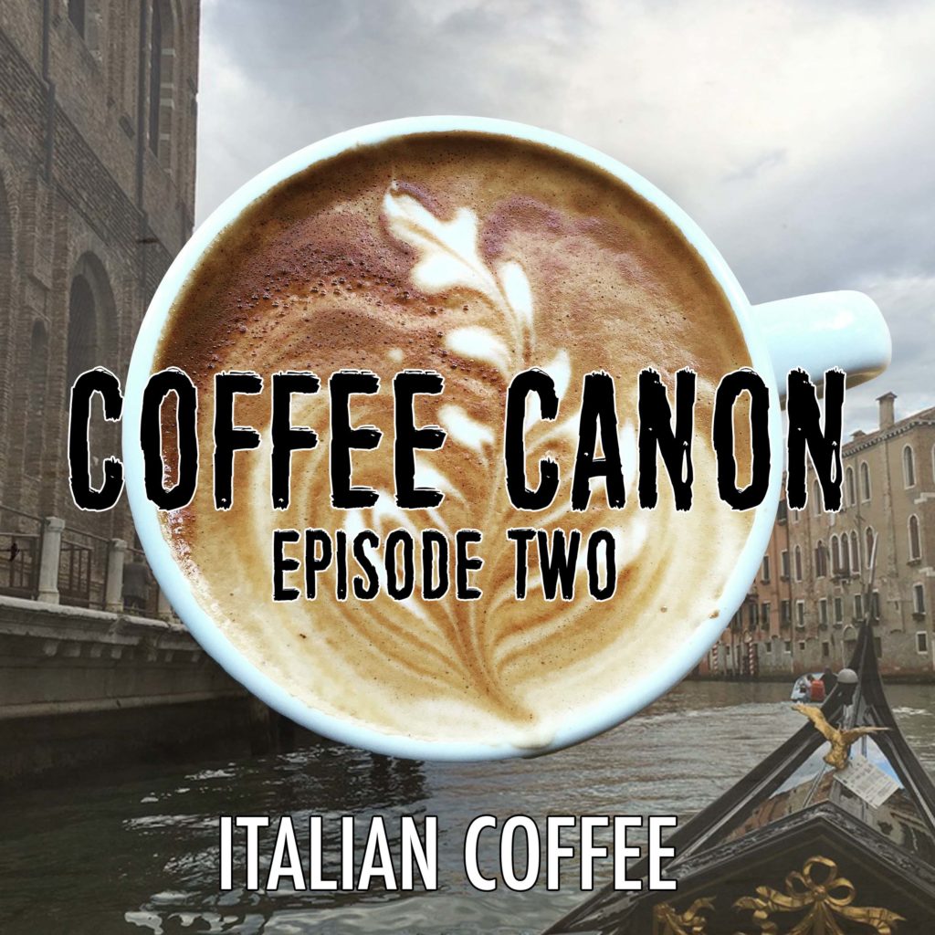 Episode Two: Italian Coffee