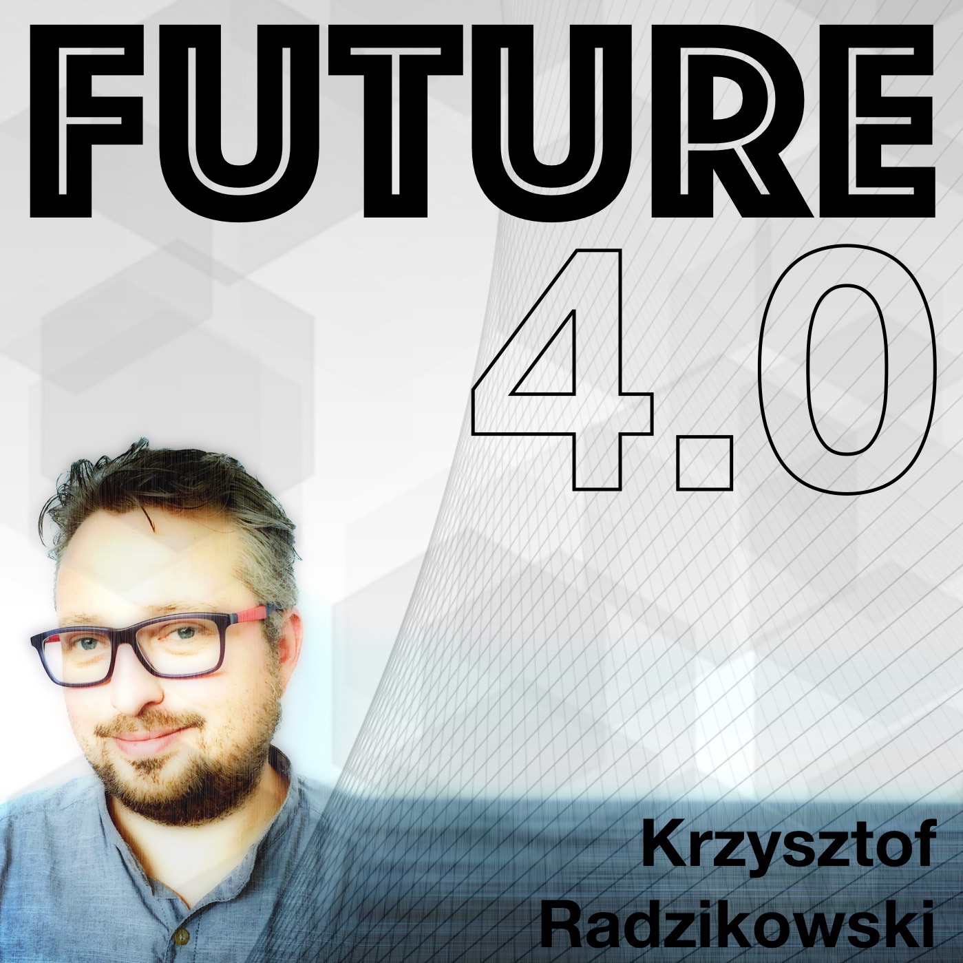 Pilot podcastu - Future 4.0 - Odc #1