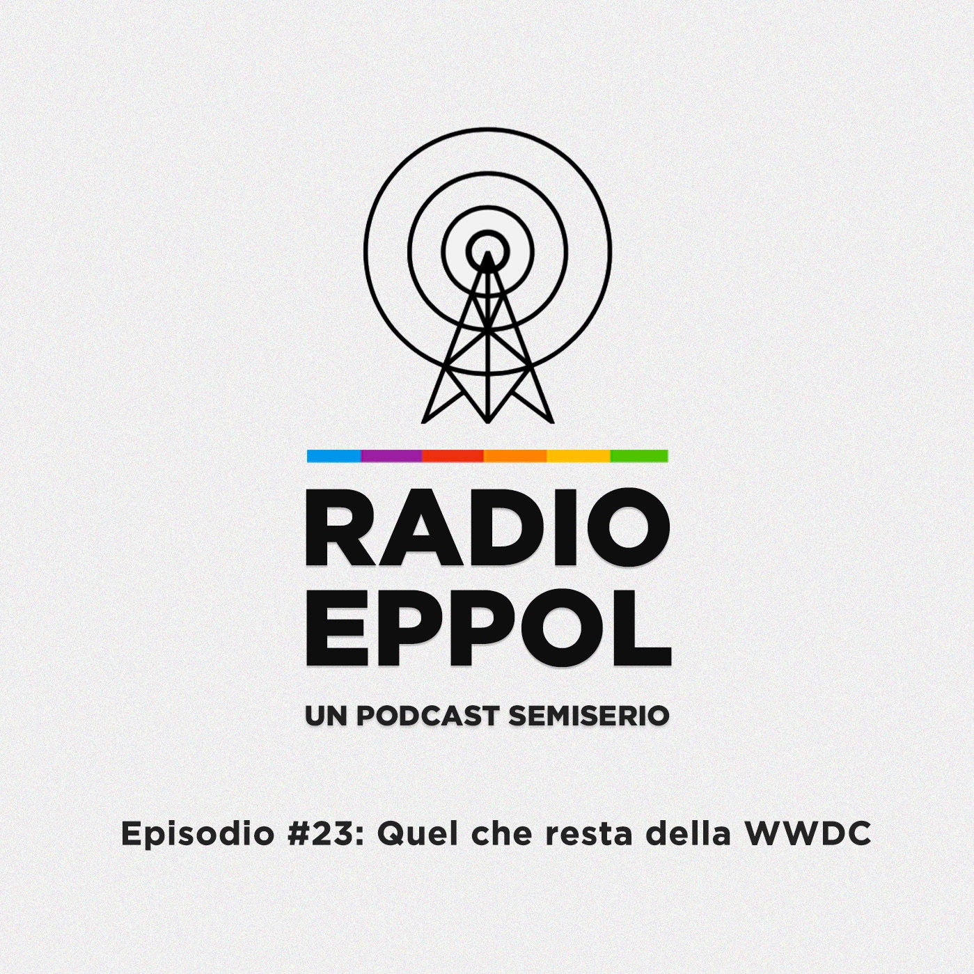 Radio Eppol #23: Quel che resta della WWDC