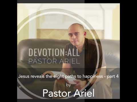 Jesus reveals the eight paths to happiness - part 4