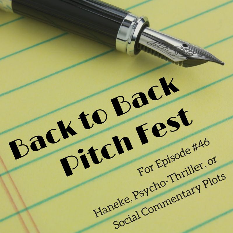Pitch Fest! Hanekesque Thrillers episode artwork