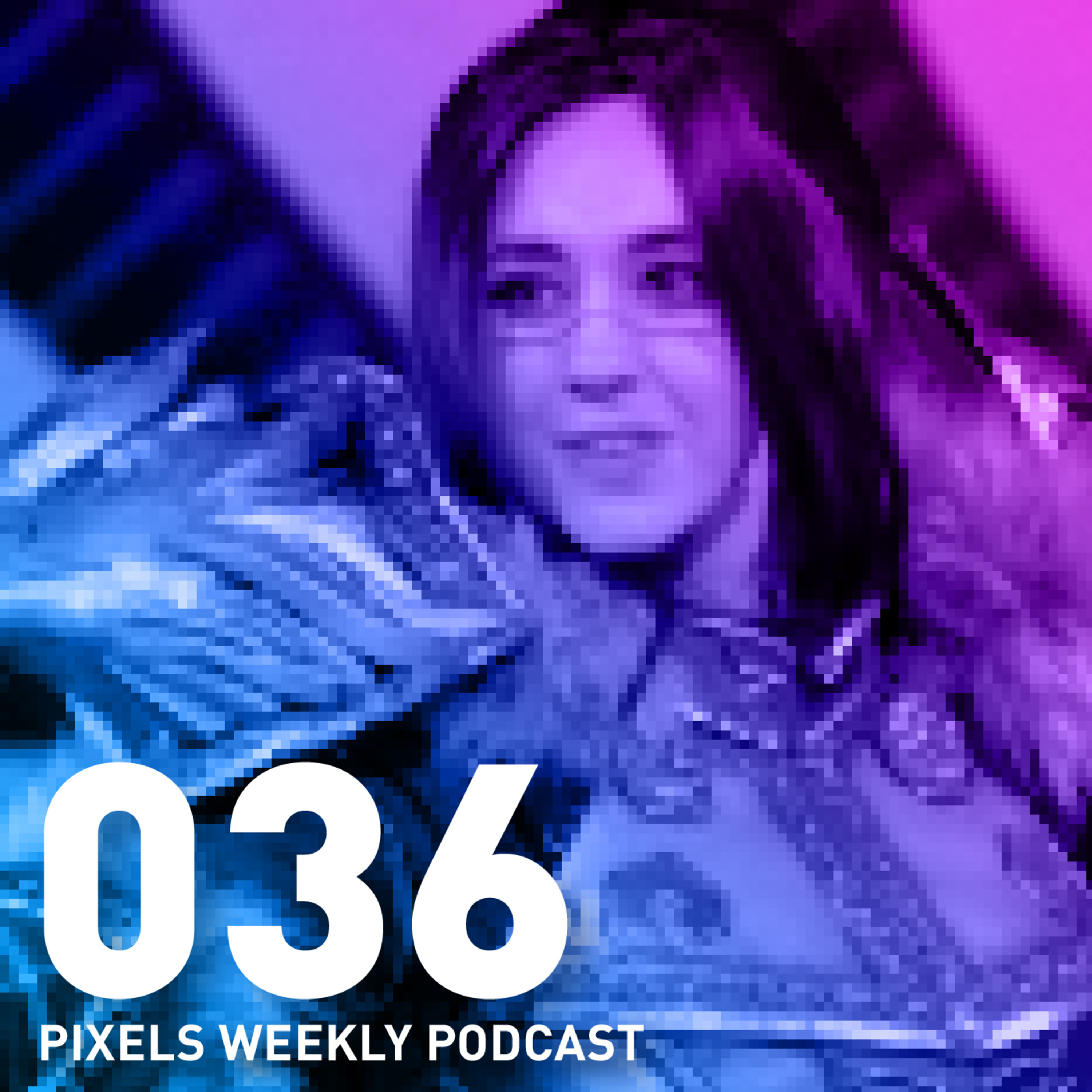 Pixels Weekly 036 - No Arm, No Chocolate