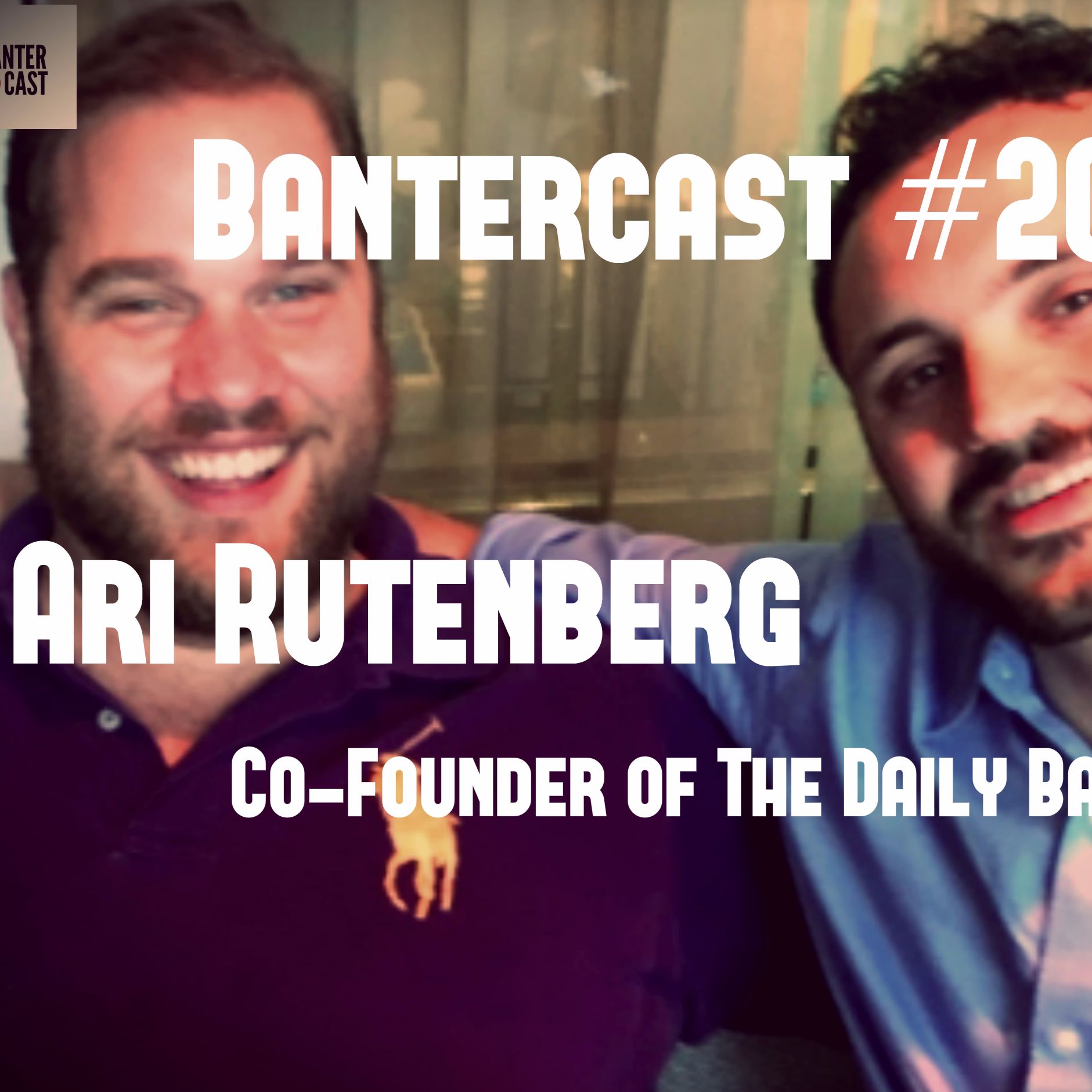 The Bantercast