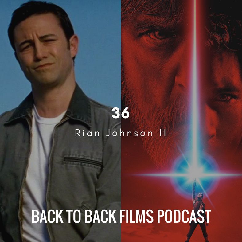 36 Rian Johnson II - Looper and Star Wars: The Last Jedi episode artwork