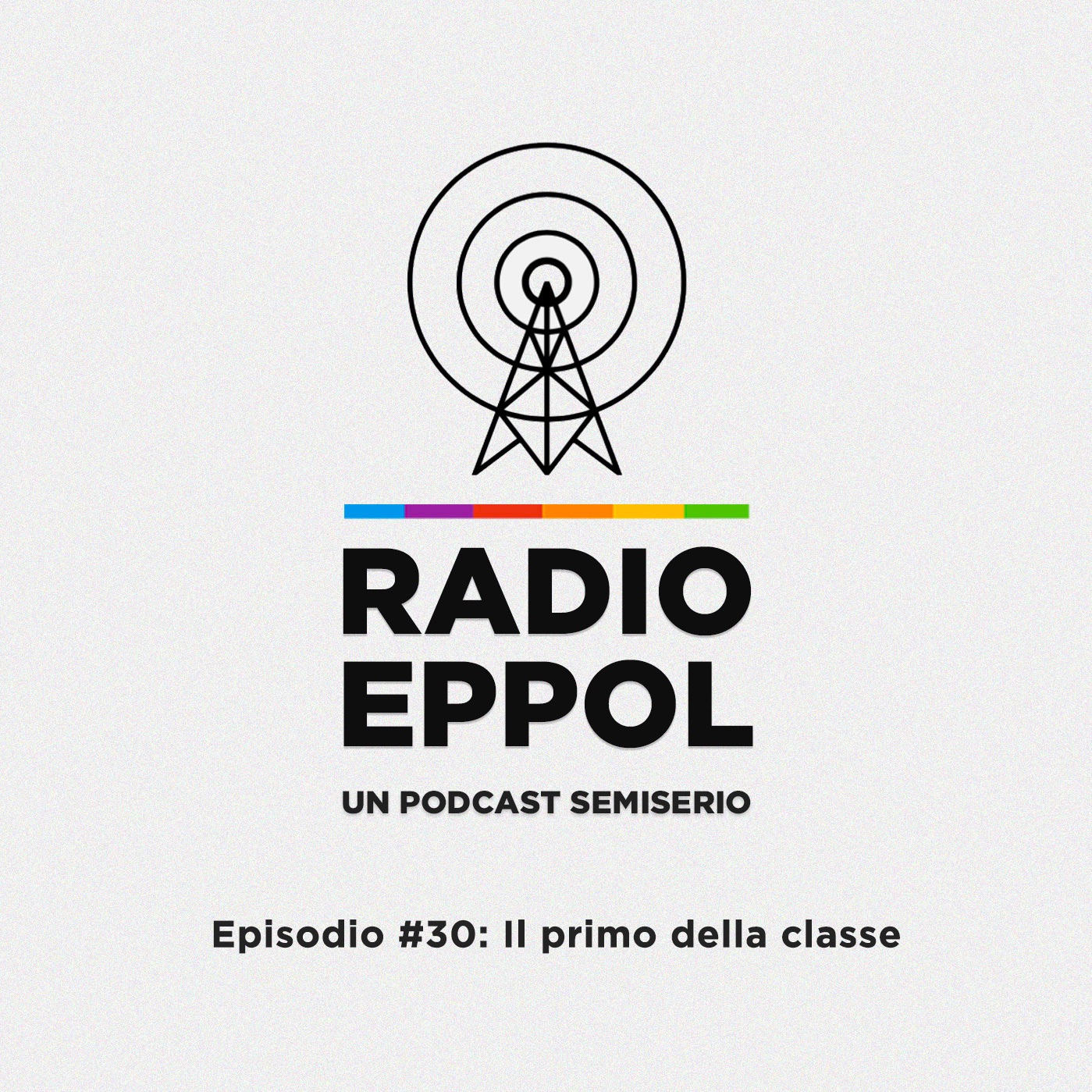 RadioEppol #30: il primo della classe