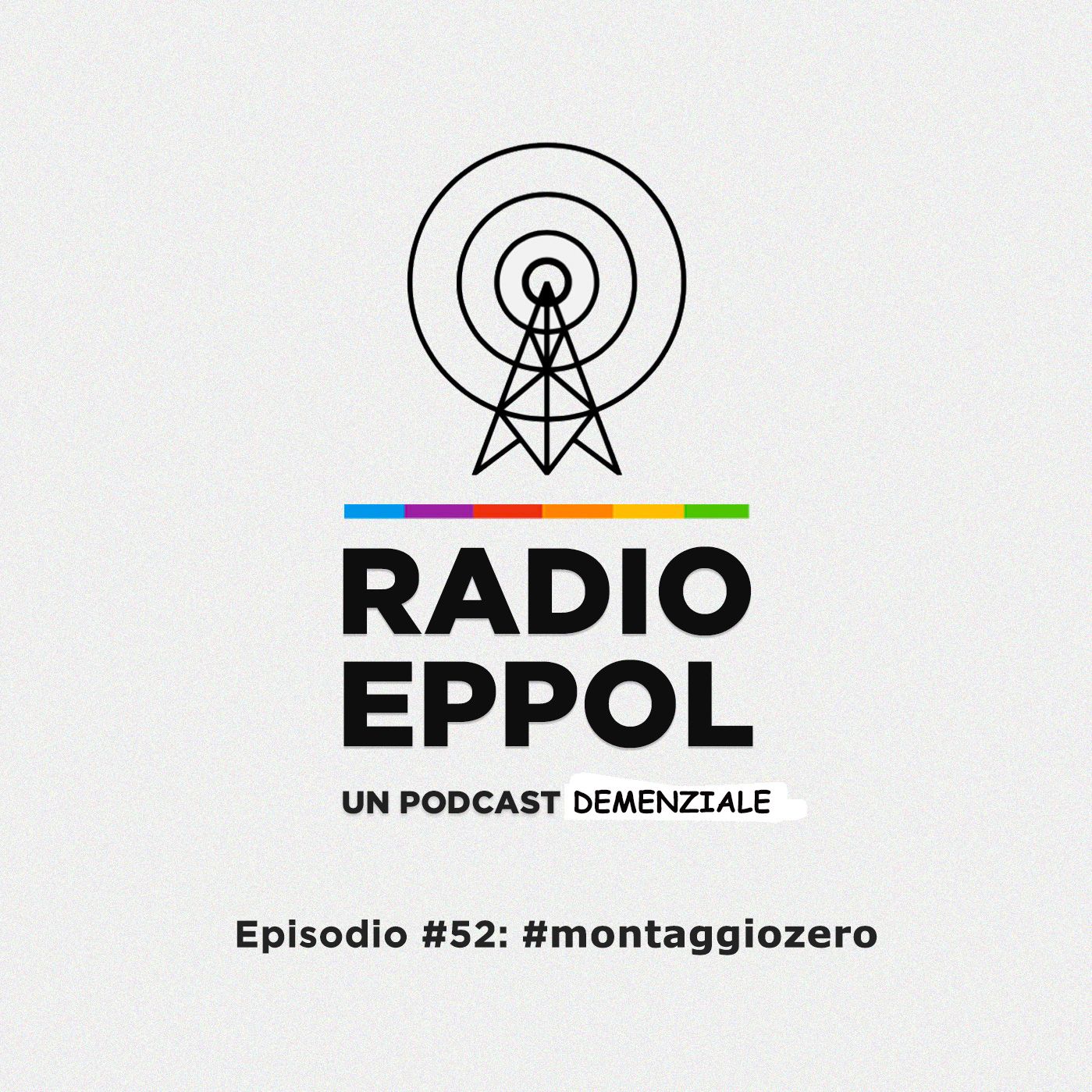 Radio Eppol #52: #montaggiozero