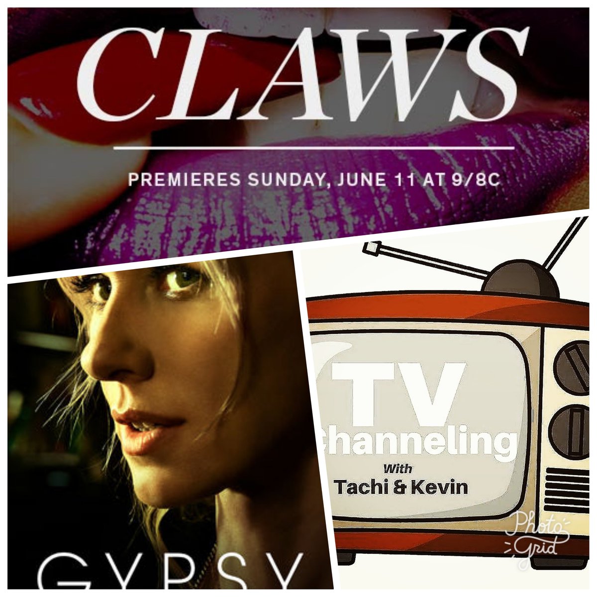 TV Channeling Episode 22 - The Bad Girls of Summer Special 2: Netflix’s ‘Gypsy’ and TNT’s ‘Claws’!