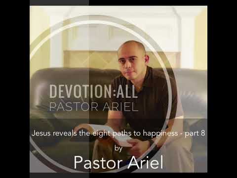 Jesus reveals the eight paths to happiness -part 8