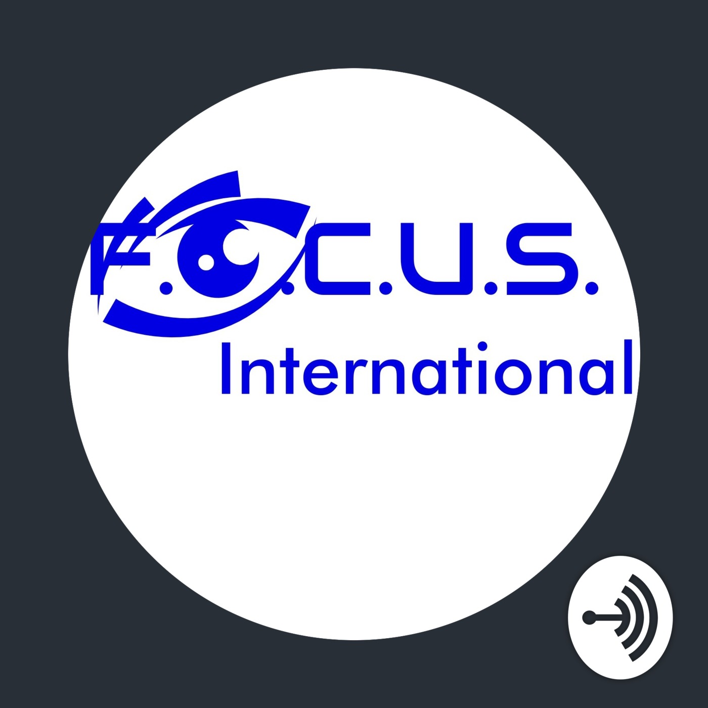 "The F.O.C.U.S. First" Podcast!