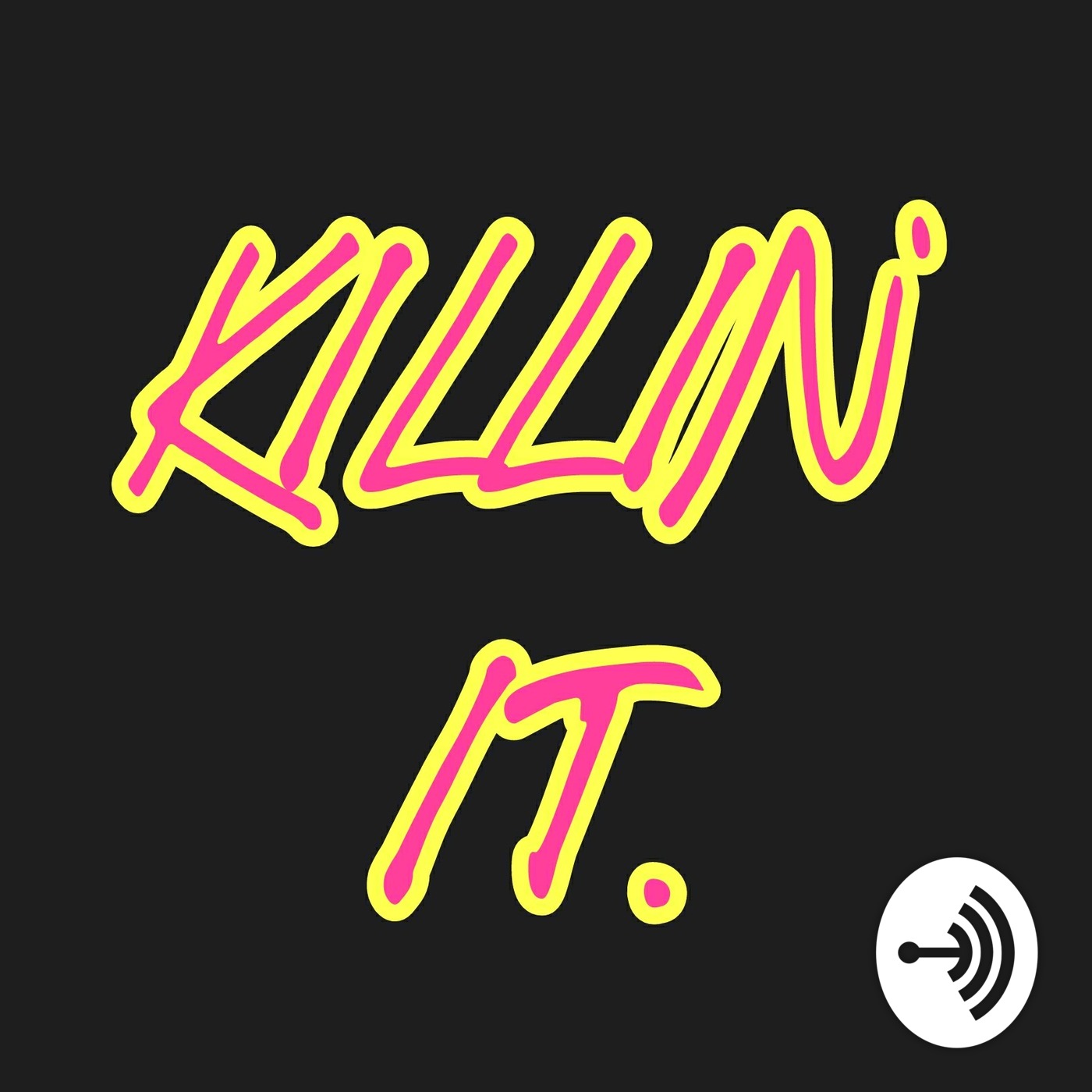 EP2: Killin' It @ Fatherhood