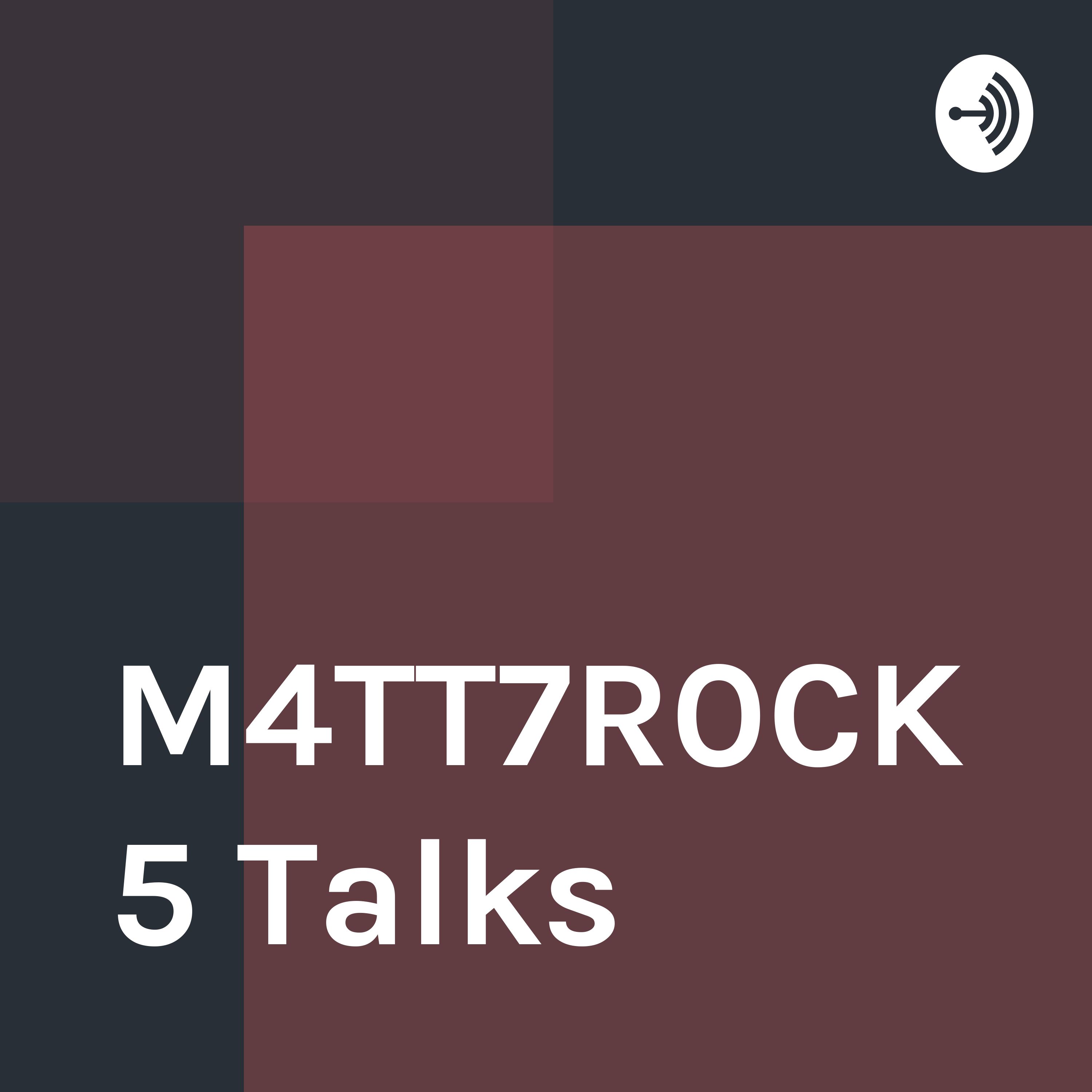 M4TT7R0CK5 Talks Ep 1: Premiere