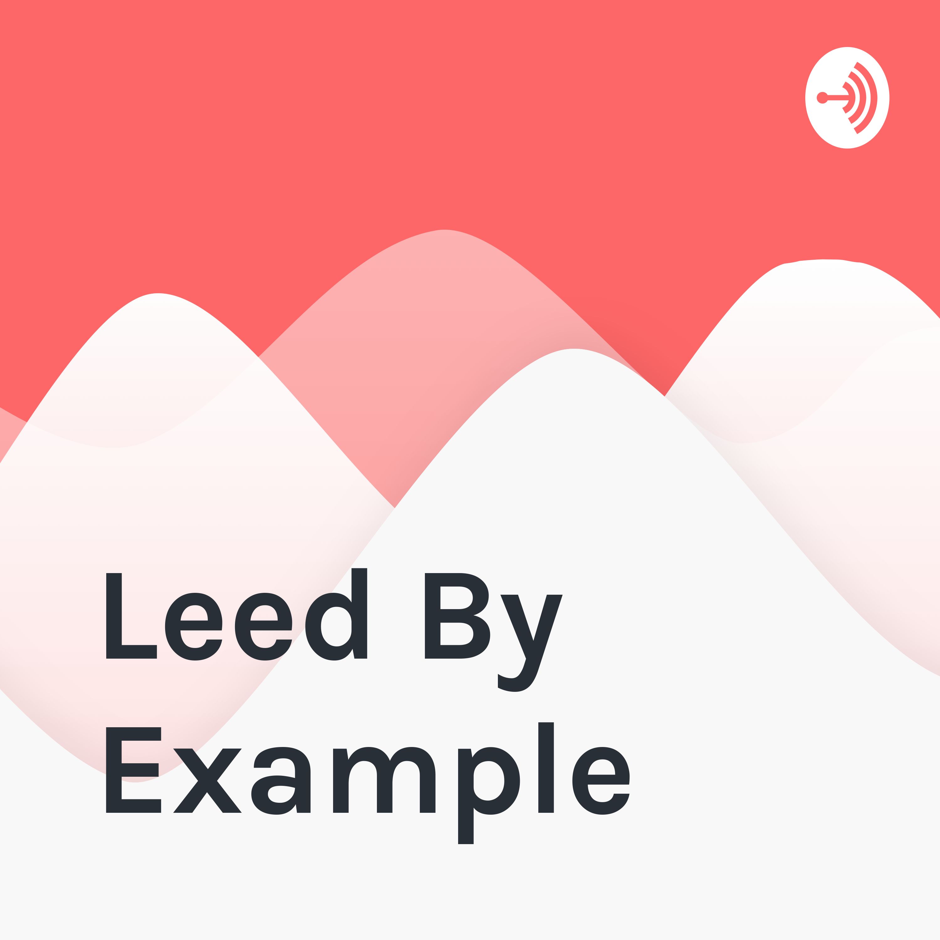 Leed by example
