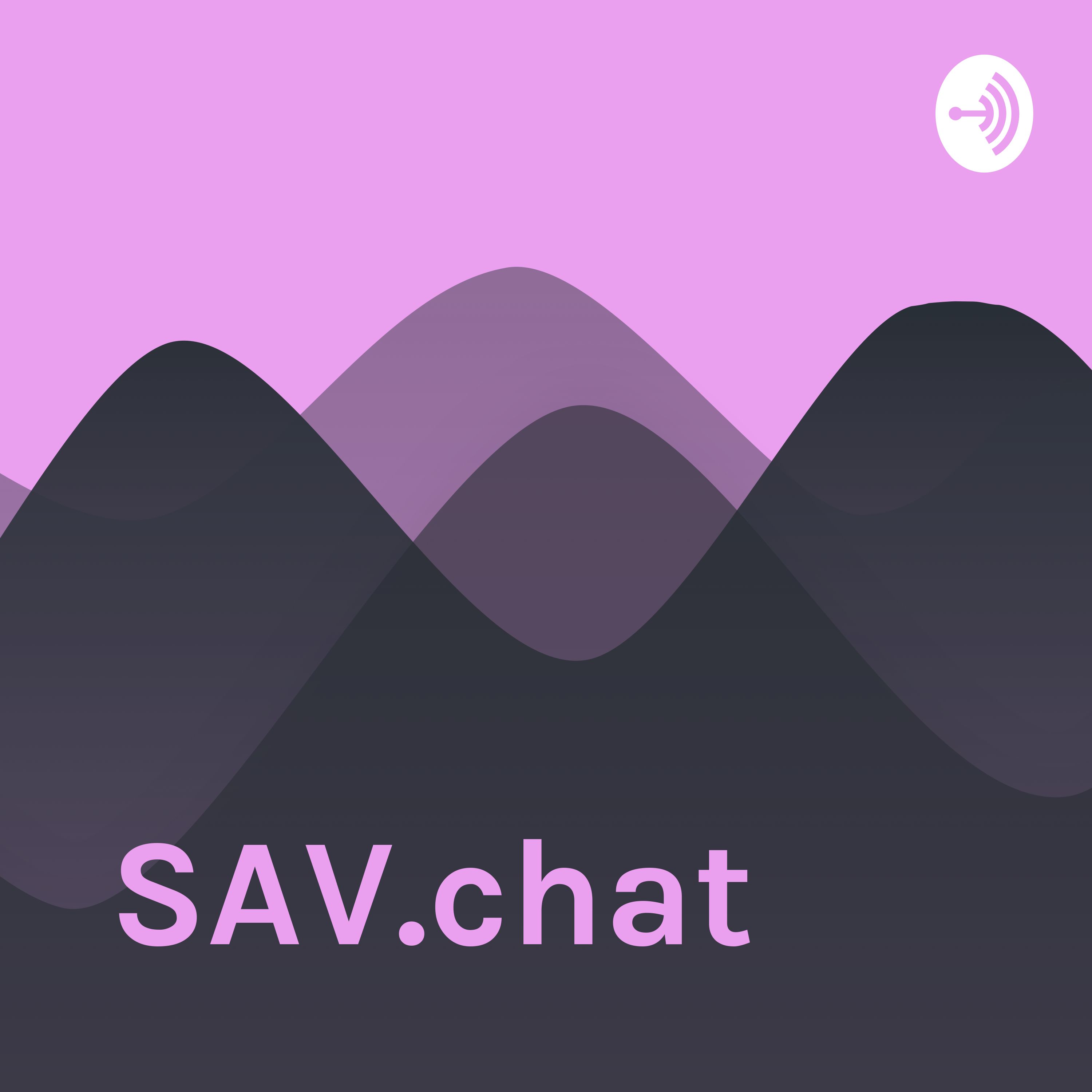 Welcome to SAV.chat