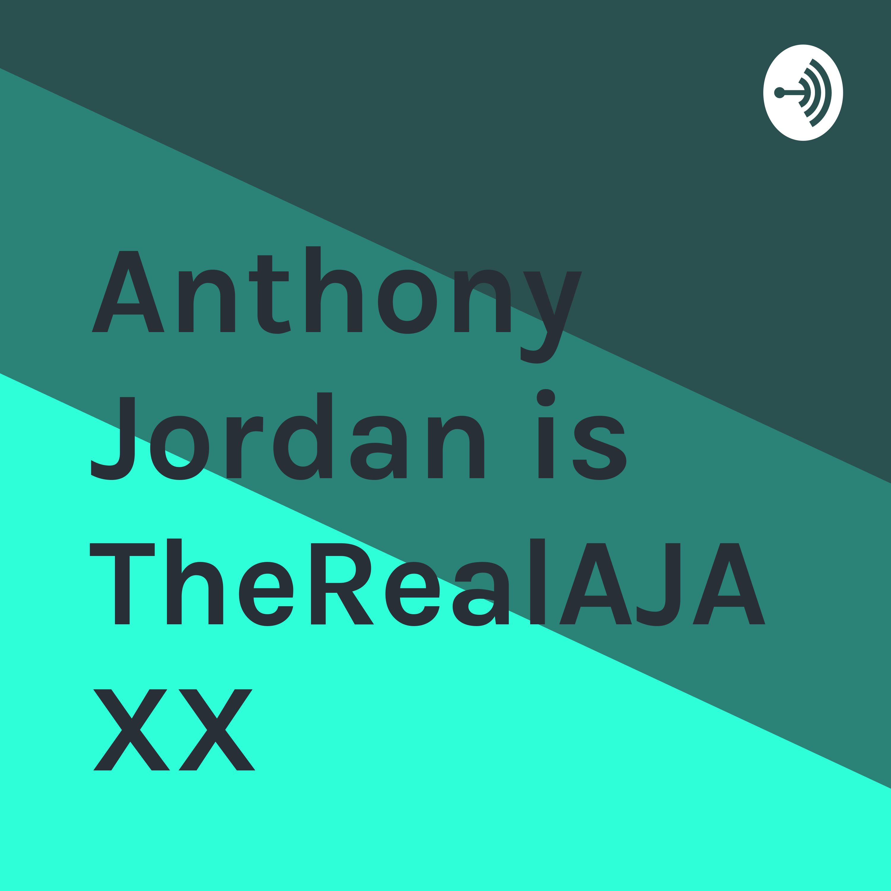 <![CDATA[Anthony Jordan is TheRealAJAXX]]>