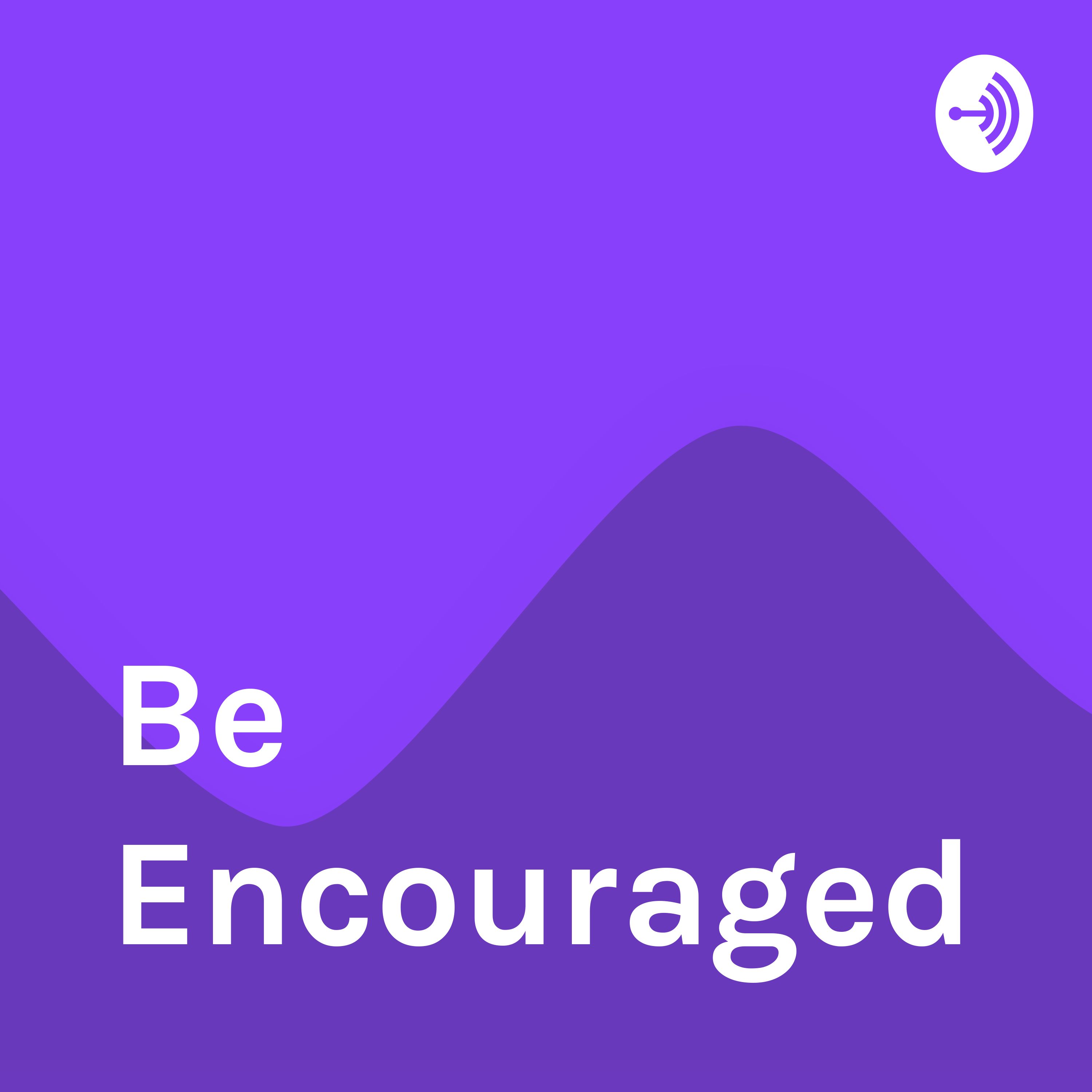 Episode 1 The Encouraged Person