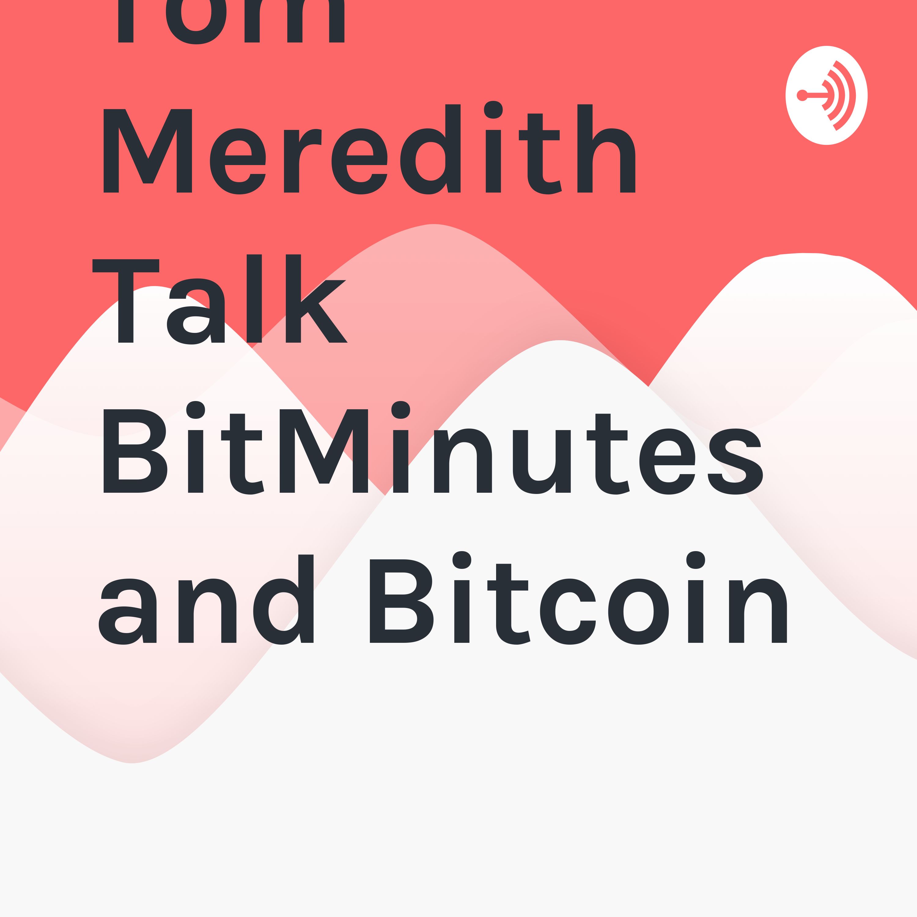 Frankie Boyer & Tom Meredith talk BitMinutes and Bitcoin